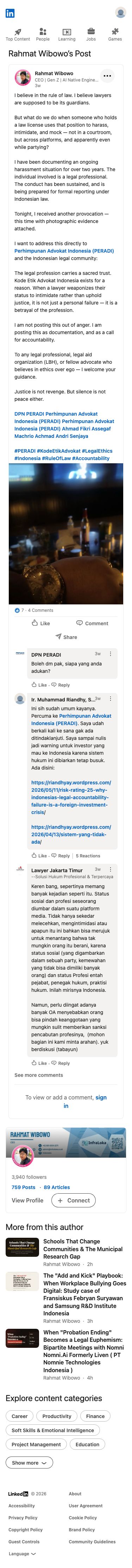 Rahmat Wibowo memposting tuduhan terhadap seorang profesional hukum yang tidak disebutkan namanya atas pelecehan, intimidasi, dan ejekan berkelanjutan selama dua tahun, mengajukan permohonan kepada PERADI dan komunitas hukum Indonesia untuk pertanggungjawaban, tanpa memberikan bukti selain kesaksiannya sendiri.